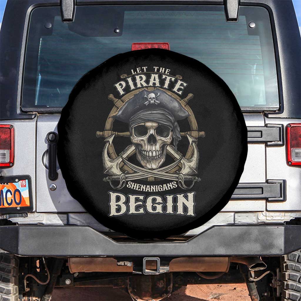Funny Let The Pirate Shenanigans Begin Spare Tire Cover Vintage Captain Crossbones Freebooter TS11 No hole Black Print Your Wear
