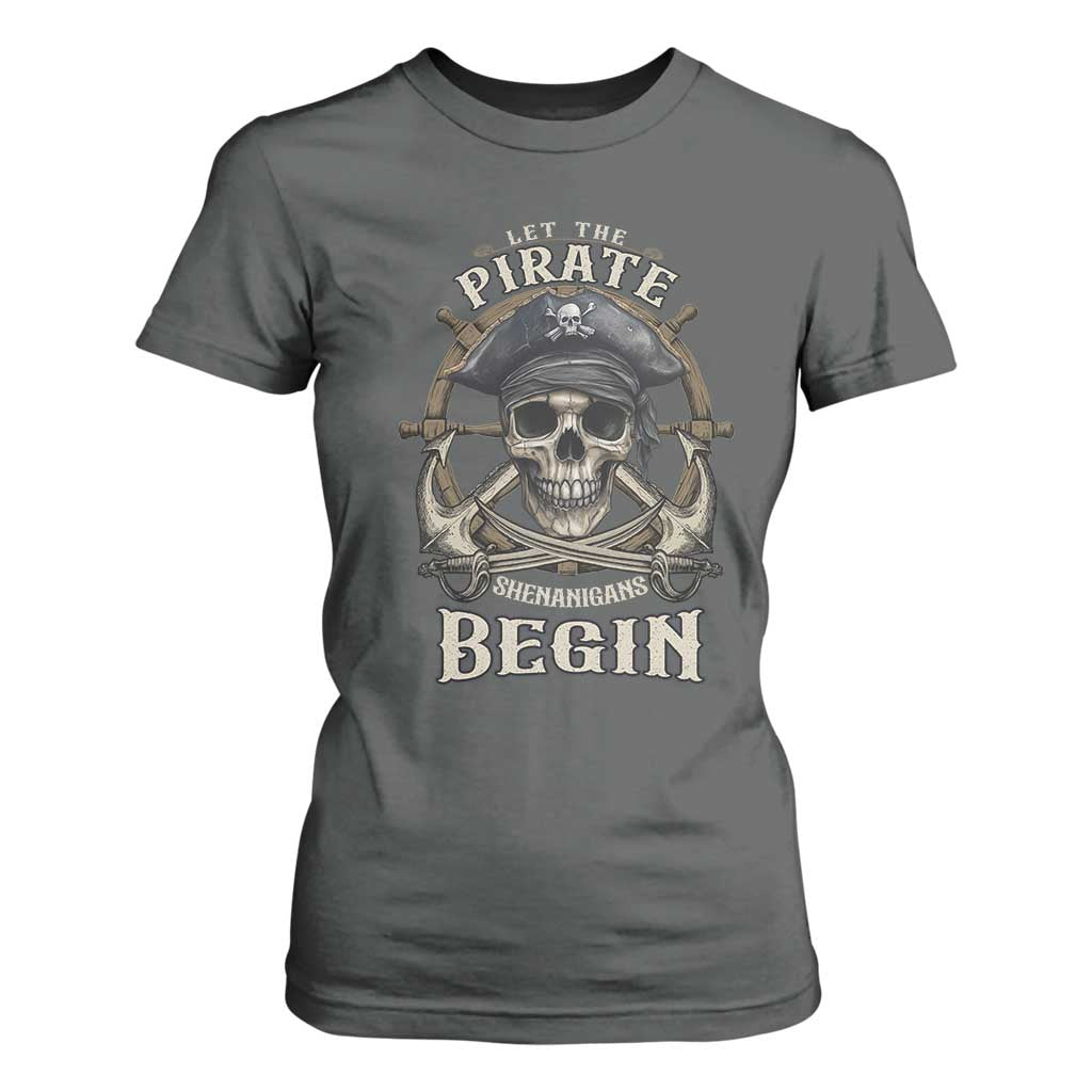 Funny Let The Pirate Shenanigans Begin T Shirt For Women Vintage Captain Crossbones Freebooter TS11 Dark Heather Print Your Wear