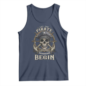 Funny Let The Pirate Shenanigans Begin Tank Top Vintage Captain Crossbones Freebooter TS11 Navy Print Your Wear