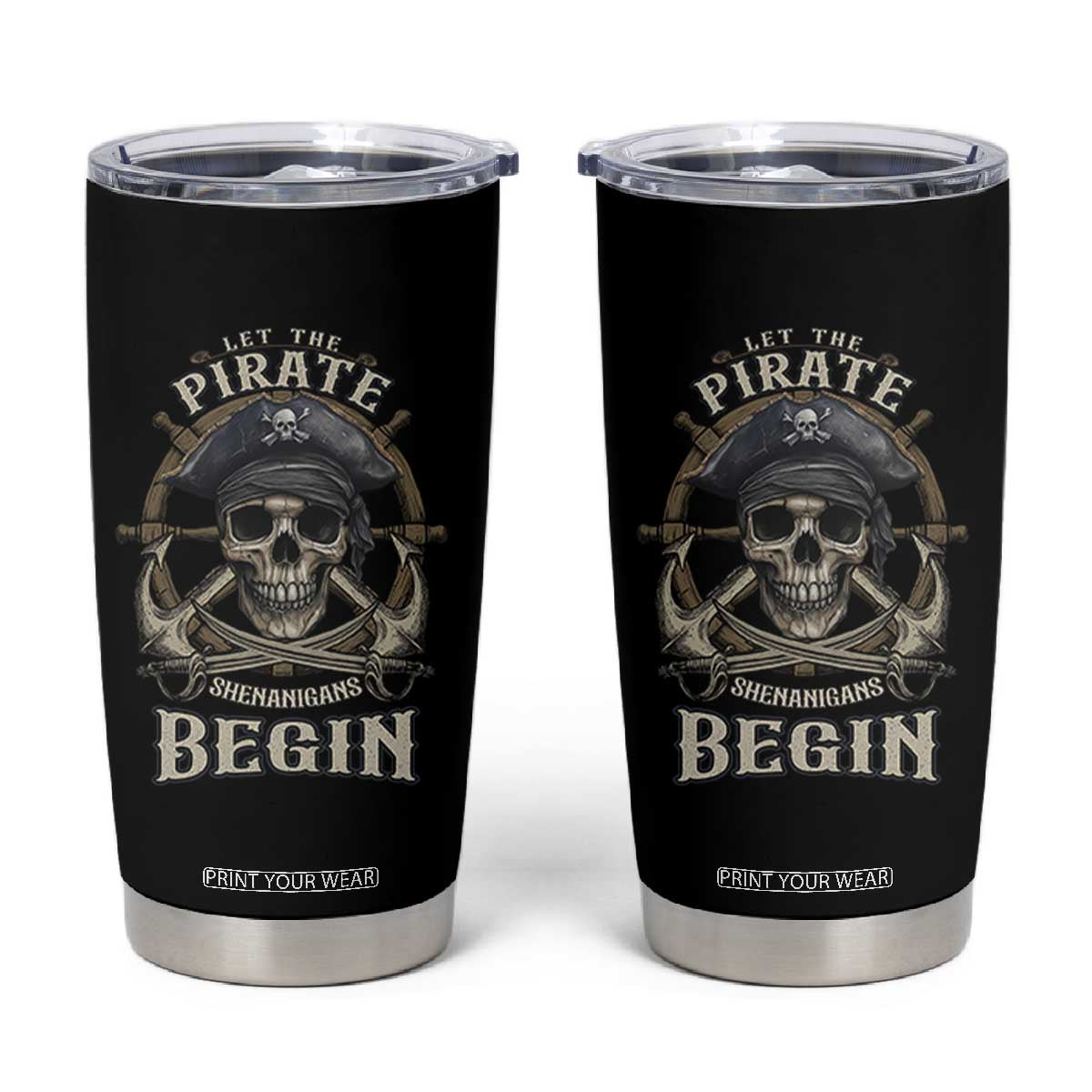 Funny Let The Pirate Shenanigans Begin Tumbler Cup Vintage Captain Crossbones Freebooter TS11 Black Print Your Wear