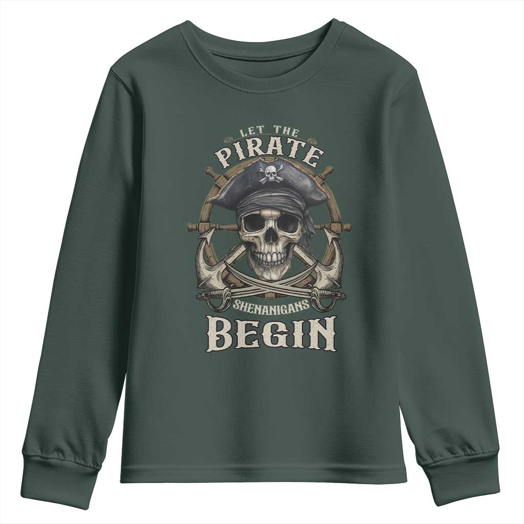 Funny Let The Pirate Shenanigans Begin Youth Sweatshirt Vintage Captain Crossbones Freebooter TS11 Dark Forest Green Print Your Wear
