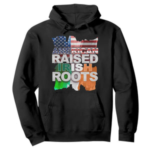 Irish American Hoodie American Raised Irish Roots St Patrick's Day TS11 Black Print Your Wear