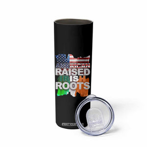 Irish American Skinny Tumbler American Raised Irish Roots St Patrick's Day TS11 Print Your Wear