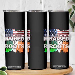 Irish American Skinny Tumbler American Raised Irish Roots St Patrick's Day TS11 Print Your Wear
