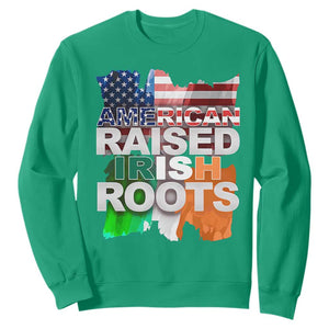 Irish American Sweatshirt American Raised Irish Roots St Patrick's Day TS11 Irish Green Print Your Wear