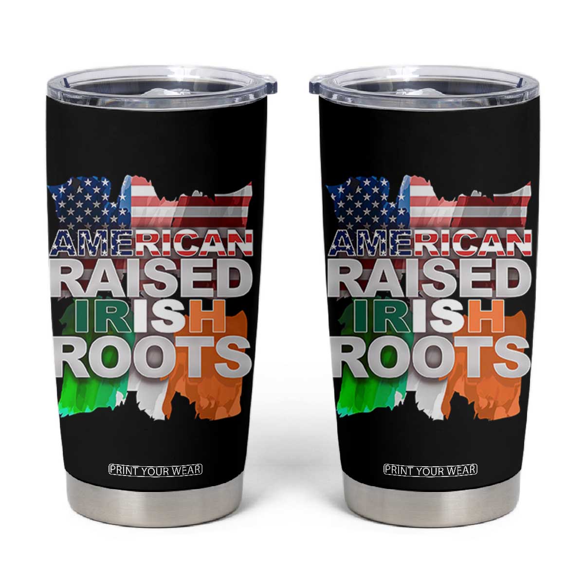 Irish American Tumbler Cup American Raised Irish Roots St Patrick's Day TS11 Black Print Your Wear