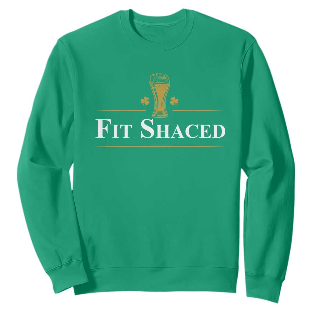 Funny St Patrick's Day Irish Beer Drinking Sweatshirt Fit Shaced Shamrock TS11 Irish Green Print Your Wear