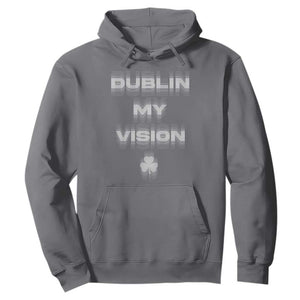 Funny Irish Beer Drinking St Patrick's Day Dublin My Vision Hoodie Shamrock TS11 Charcoal Print Your Wear