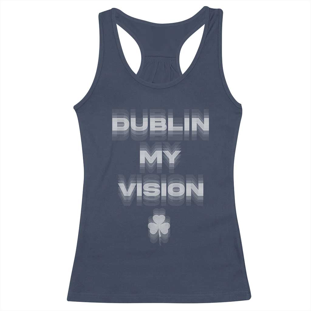 Funny Irish Beer Drinking St Patrick's Day Dublin My Vision Racerback Tank Top Shamrock TS11 Navy Print Your Wear