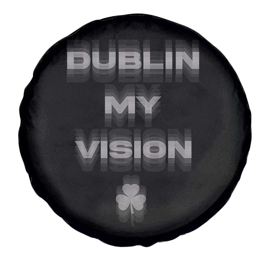 Funny Irish Beer Drinking St Patrick's Day Dublin My Vision Spare Tire Cover Shamrock TS11 Print Your Wear