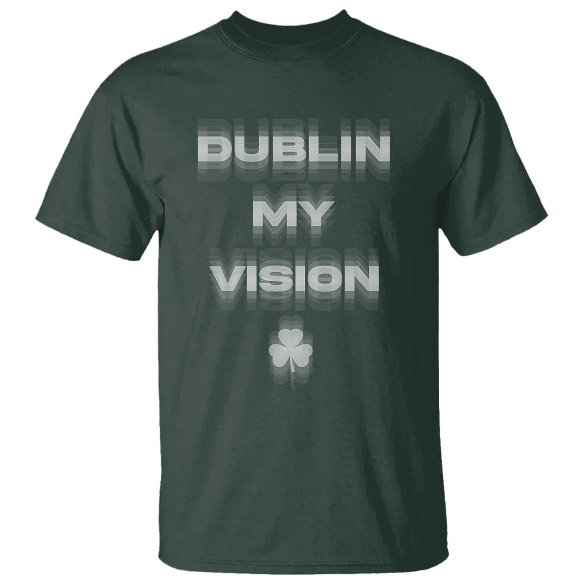 Funny Irish Beer Drinking St Patrick's Day Dublin My Vision T Shirt Shamrock TS11 Dark Forest Green Print Your Wear