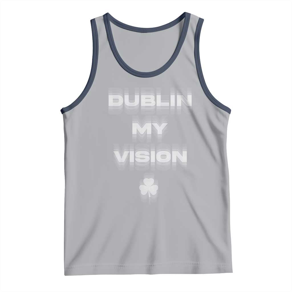 Funny Irish Beer Drinking St Patrick's Day Dublin My Vision Tank Top Shamrock TS11 Athletic Heather Navy Print Your Wear