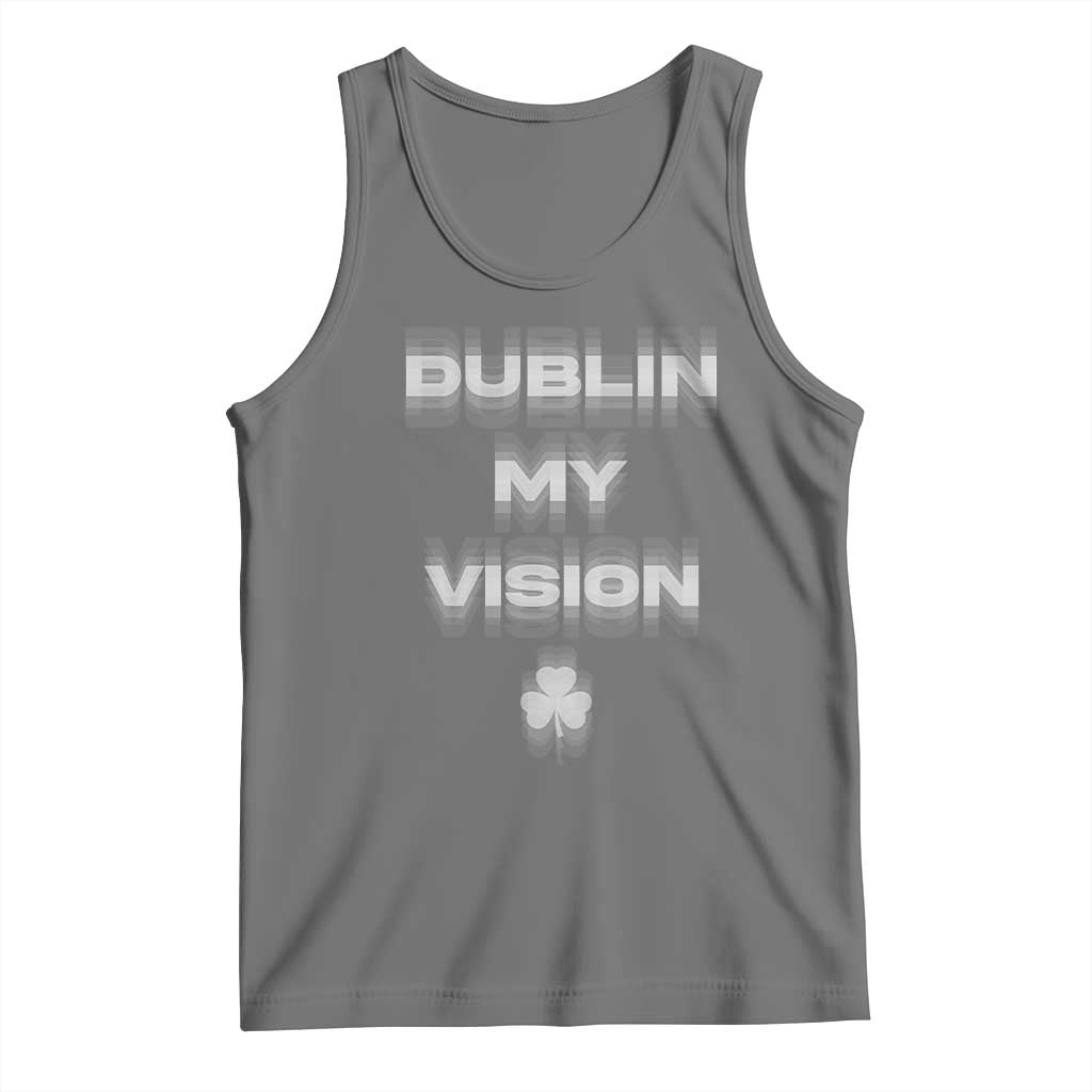 Funny Irish Beer Drinking St Patrick's Day Dublin My Vision Tank Top Shamrock TS11 Black Heather Print Your Wear