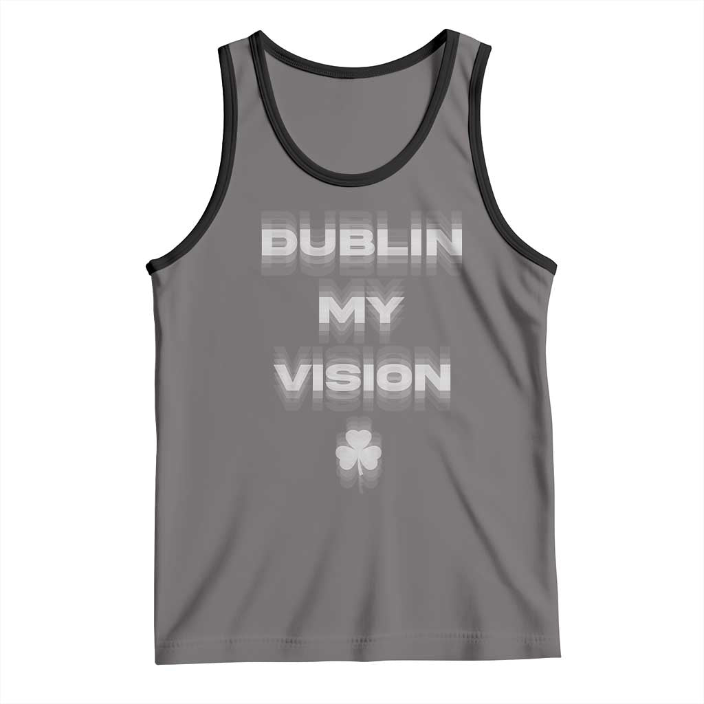 Funny Irish Beer Drinking St Patrick's Day Dublin My Vision Tank Top Shamrock TS11 Deep Heather Black Print Your Wear