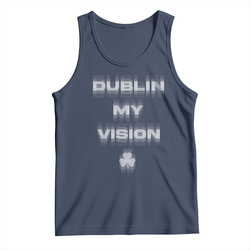 Funny Irish Beer Drinking St Patrick's Day Dublin My Vision Tank Top Shamrock TS11 Navy Print Your Wear