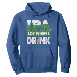 Funny Irish Beer Drinking St Patrick's Day Hoodie IPA Lot When I Drink Shamrock TS11 Royal Blue Print Your Wear