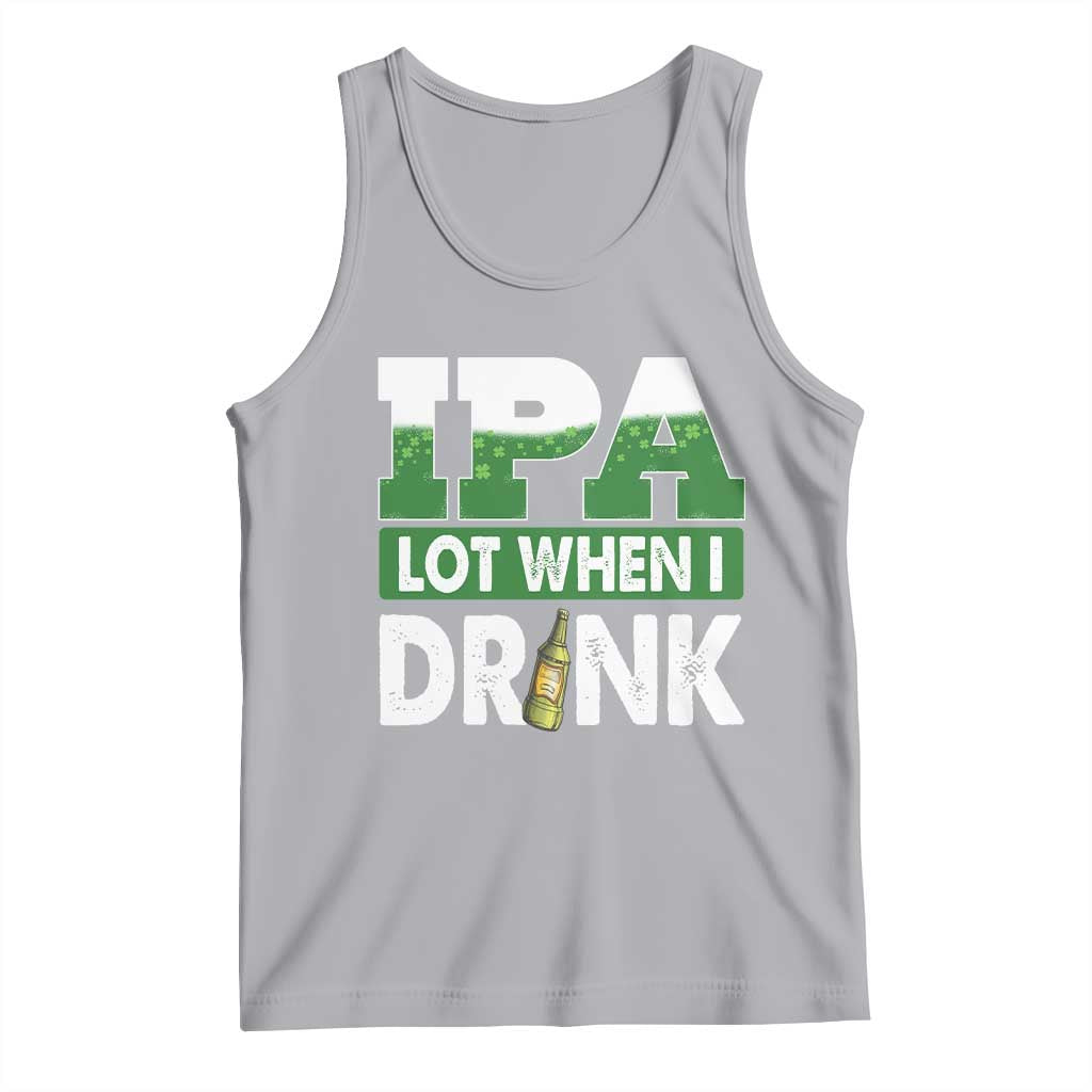 Funny Irish Beer Drinking St Patrick's Day Tank Top IPA Lot When I Drink Shamrock TS11 Athletic Heather Print Your Wear