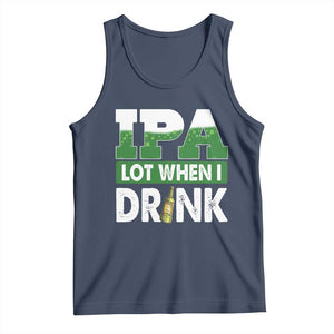 Funny Irish Beer Drinking St Patrick's Day Tank Top IPA Lot When I Drink Shamrock TS11 Navy Print Your Wear
