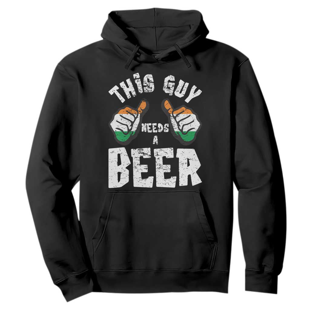 Funny Irish Beer Drinking Hoodie This Guy Needs A Beer Ireland Flag TS11 Black Print Your Wear