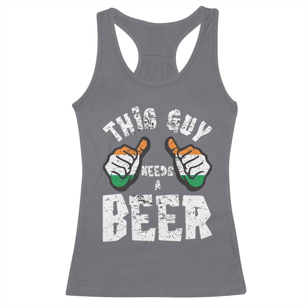 Funny Irish Beer Drinking Racerback Tank Top This Guy Needs A Beer Ireland Flag TS11 Charcoal Print Your Wear