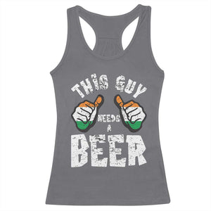 Funny Irish Beer Drinking Racerback Tank Top This Guy Needs A Beer Ireland Flag TS11 Charcoal Print Your Wear
