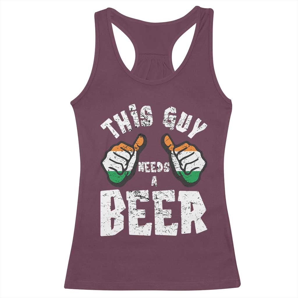 Funny Irish Beer Drinking Racerback Tank Top This Guy Needs A Beer Ireland Flag TS11 Maroon Print Your Wear
