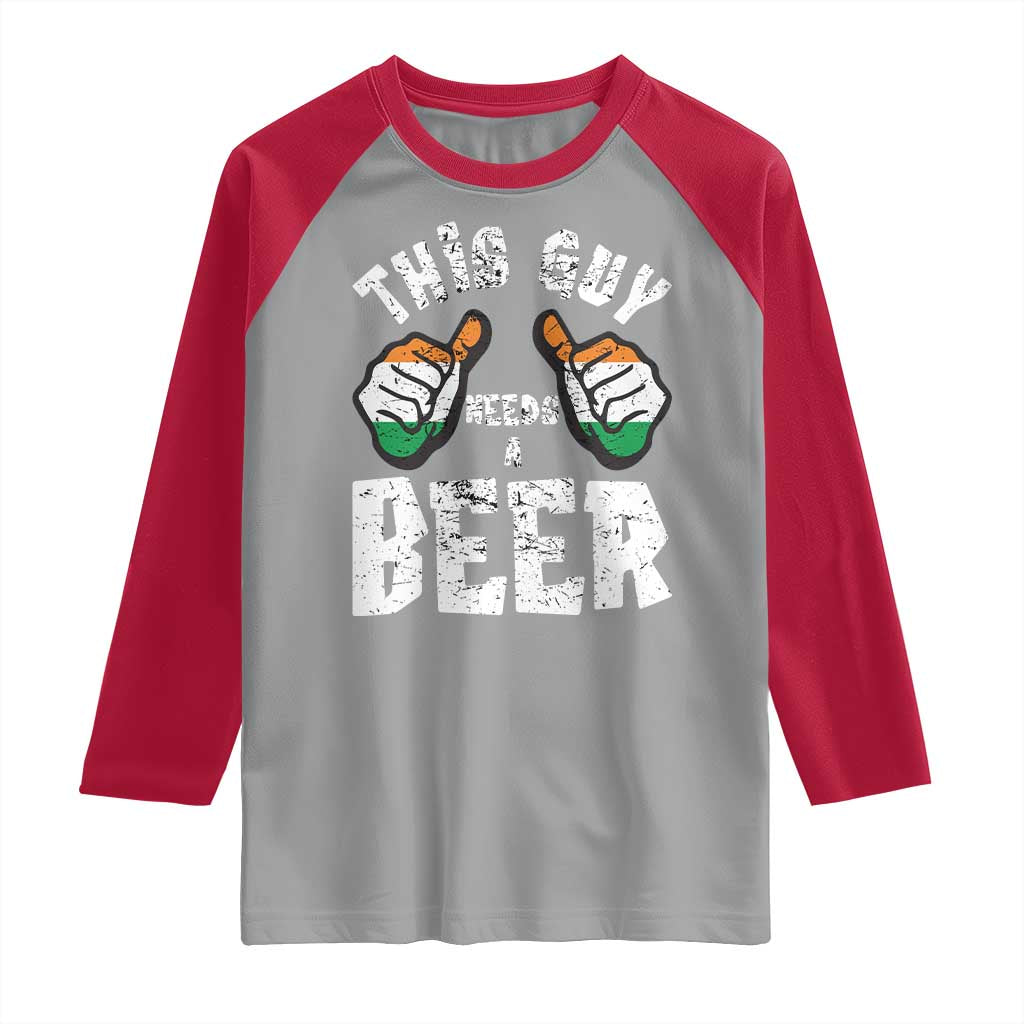 Funny Irish Beer Drinking Raglan Shirt This Guy Needs A Beer Ireland Flag TS11 Sport Gray Red Print Your Wear
