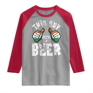 Funny Irish Beer Drinking Raglan Shirt This Guy Needs A Beer Ireland Flag TS11 Sport Gray Red Print Your Wear