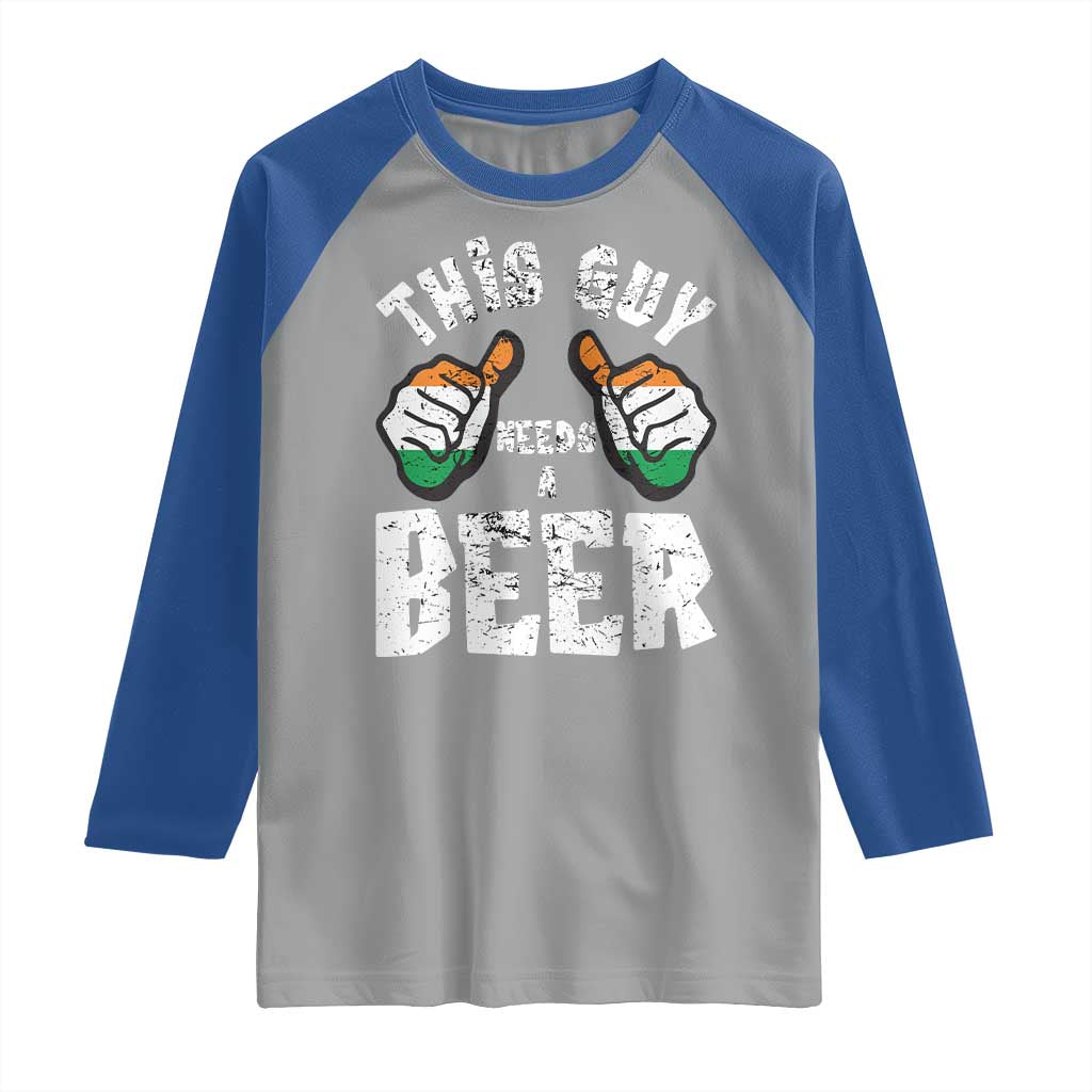 Funny Irish Beer Drinking Raglan Shirt This Guy Needs A Beer Ireland Flag TS11 Sport Gray Royal Print Your Wear
