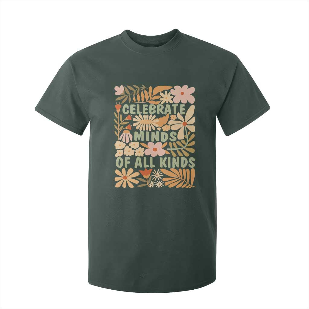 Celebrate Minds Of All Kinds T Shirt For Kid Autism Awareness Inspirational Quote Flowers TS11 Dark Forest Green Print Your Wear