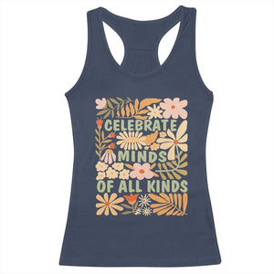 Celebrate Minds Of All Kinds Racerback Tank Top Autism Awareness Inspirational Quote Flowers TS11 Navy Print Your Wear