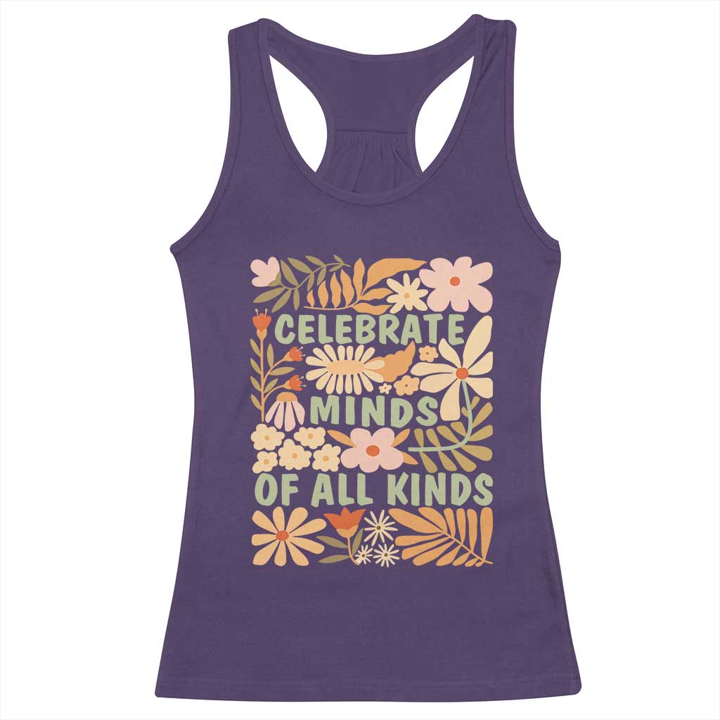 Celebrate Minds Of All Kinds Racerback Tank Top Autism Awareness Inspirational Quote Flowers TS11 Purple Print Your Wear