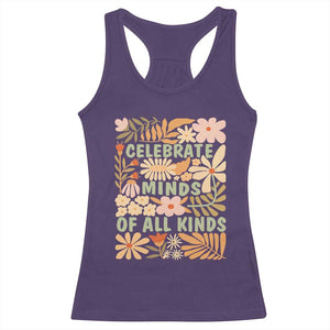 Celebrate Minds Of All Kinds Racerback Tank Top Autism Awareness Inspirational Quote Flowers TS11 Purple Print Your Wear