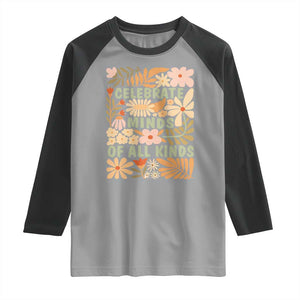 Celebrate Minds Of All Kinds Raglan Shirt Autism Awareness Inspirational Quote Flowers TS11 Sport Gray Black Print Your Wear