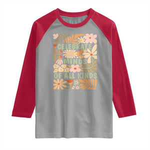 Celebrate Minds Of All Kinds Raglan Shirt Autism Awareness Inspirational Quote Flowers TS11 Sport Gray Red Print Your Wear