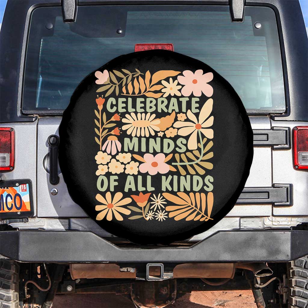 Celebrate Minds Of All Kinds Spare Tire Cover Autism Awareness Inspirational Quote Flowers TS11 No hole Black Print Your Wear