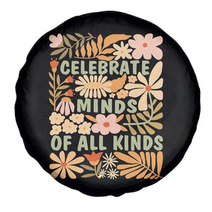 Celebrate Minds Of All Kinds Spare Tire Cover Autism Awareness Inspirational Quote Flowers TS11 Print Your Wear