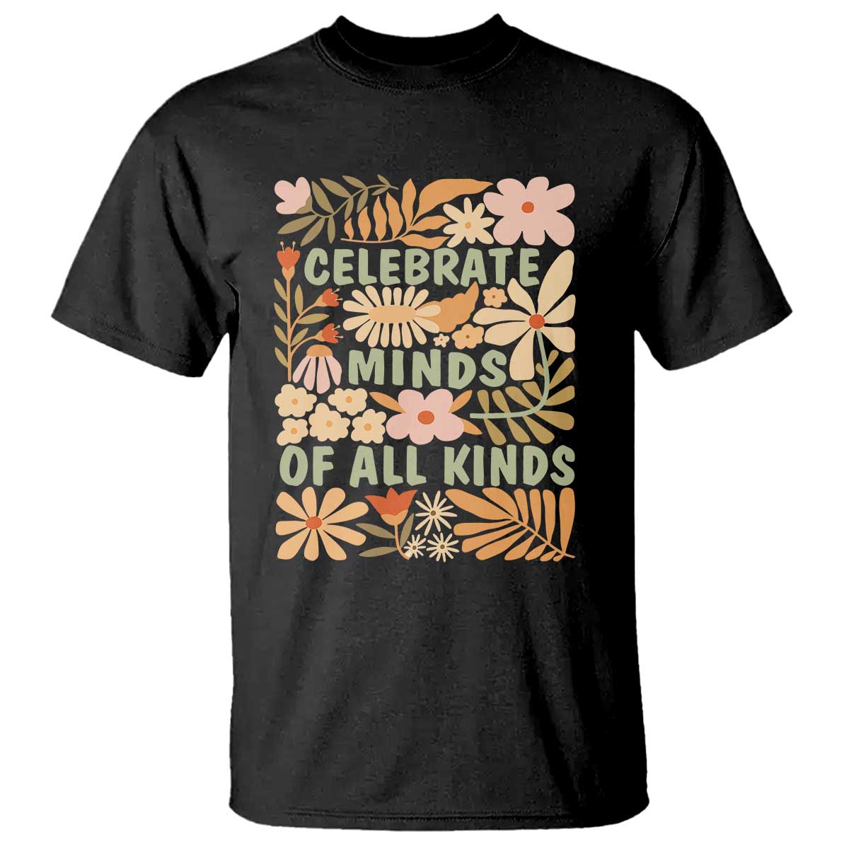 Celebrate Minds Of All Kinds T Shirt Autism Awareness Inspirational Quote Flowers TS11 Black Print Your Wear