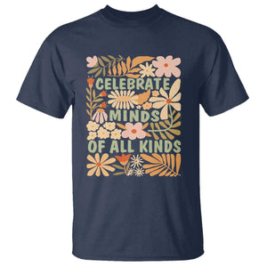 Celebrate Minds Of All Kinds T Shirt Autism Awareness Inspirational Quote Flowers TS11 Navy Print Your Wear