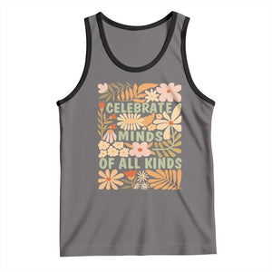 Celebrate Minds Of All Kinds Tank Top Autism Awareness Inspirational Quote Flowers TS11 Deep Heather Black Print Your Wear