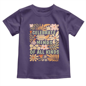 Celebrate Minds Of All Kinds Toddler T Shirt Autism Awareness Inspirational Quote Flowers TS11 Purple Print Your Wear