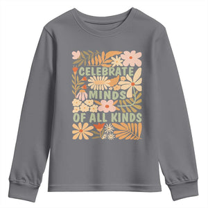 Celebrate Minds Of All Kinds Youth Sweatshirt Autism Awareness Inspirational Quote Flowers TS11 Charcoal Print Your Wear