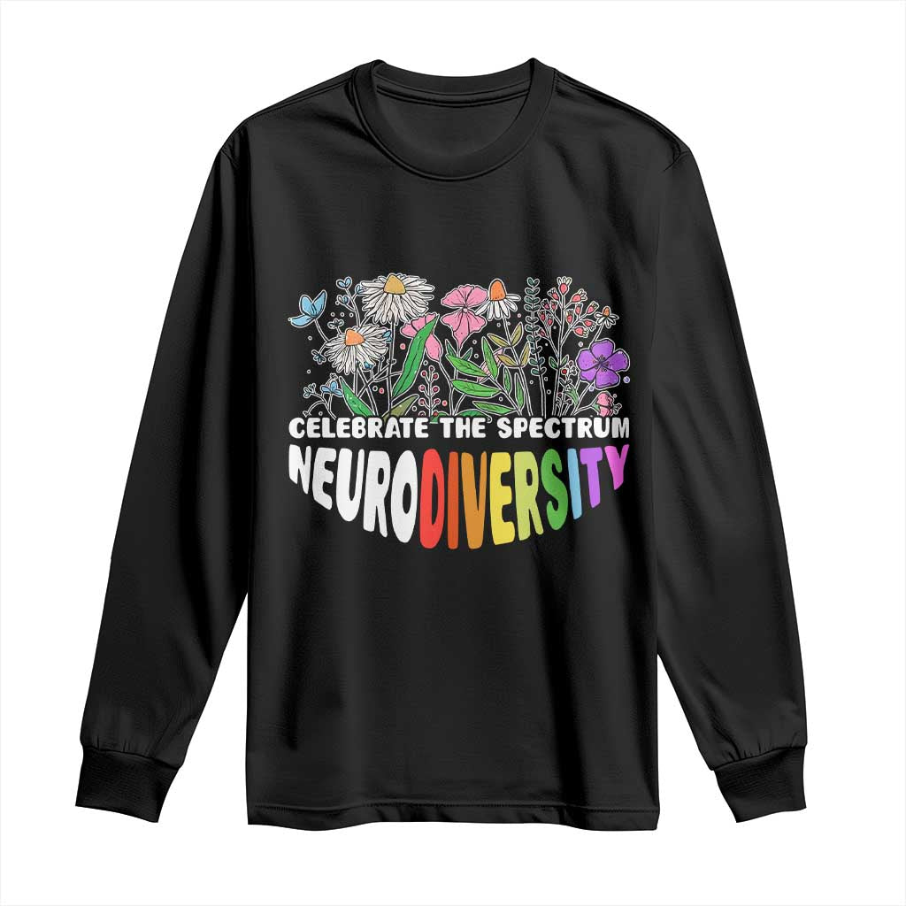 Celebrate The Spectrum Neurodiversity Long Sleeve Shirt Flower Autism Awareness ASD ADHD TS11 Black Print Your Wear