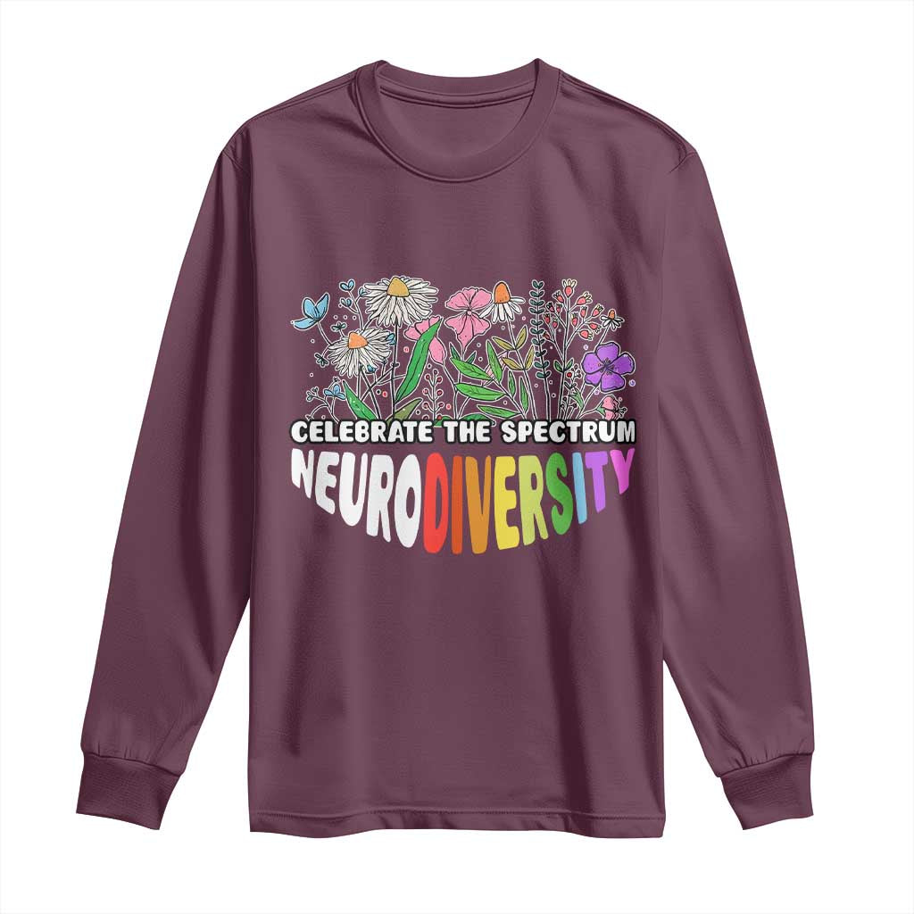 Celebrate The Spectrum Neurodiversity Long Sleeve Shirt Flower Autism Awareness ASD ADHD TS11 Maroon Print Your Wear