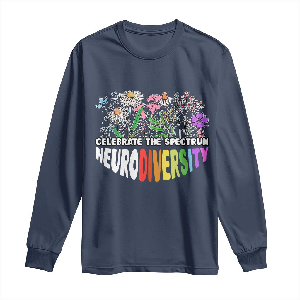 Celebrate The Spectrum Neurodiversity Long Sleeve Shirt Flower Autism Awareness ASD ADHD TS11 Navy Print Your Wear