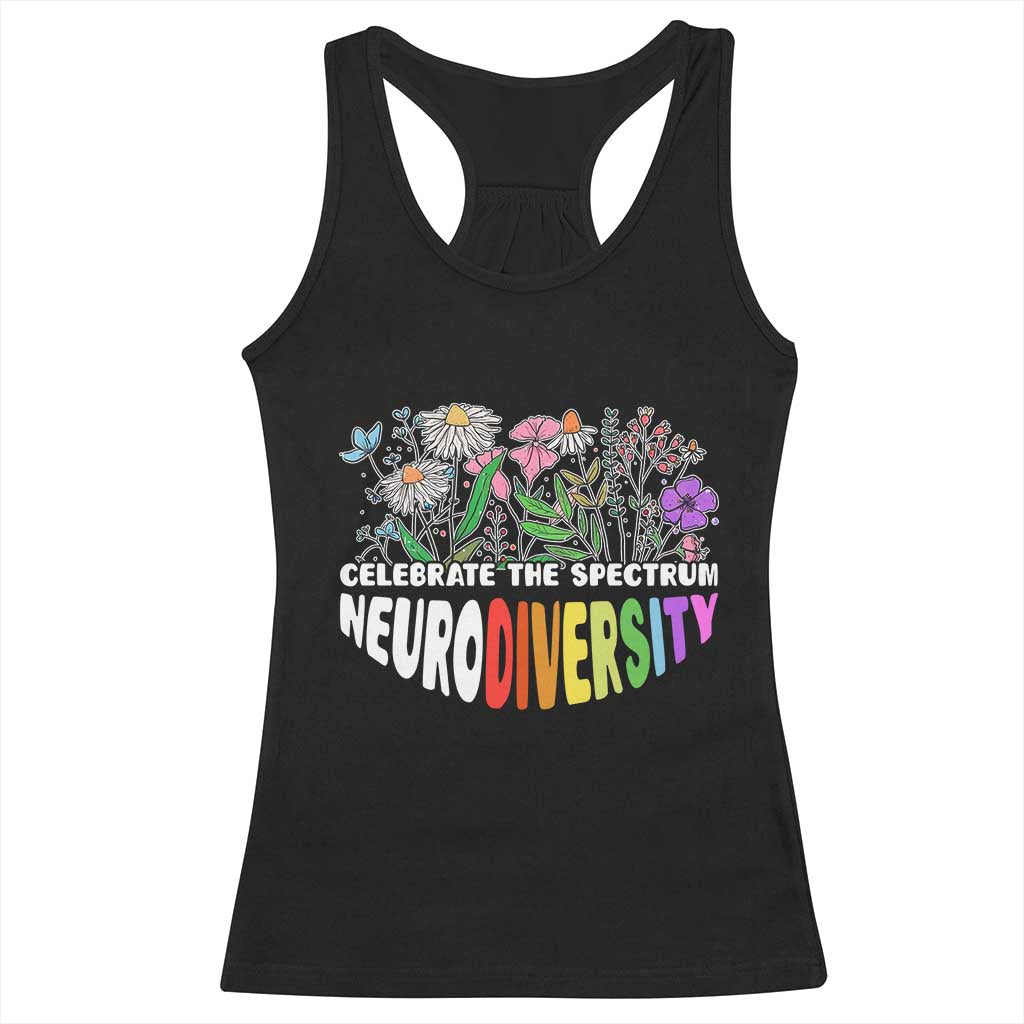 Celebrate The Spectrum Neurodiversity Racerback Tank Top Flower Autism Awareness ASD ADHD TS11 Black Print Your Wear