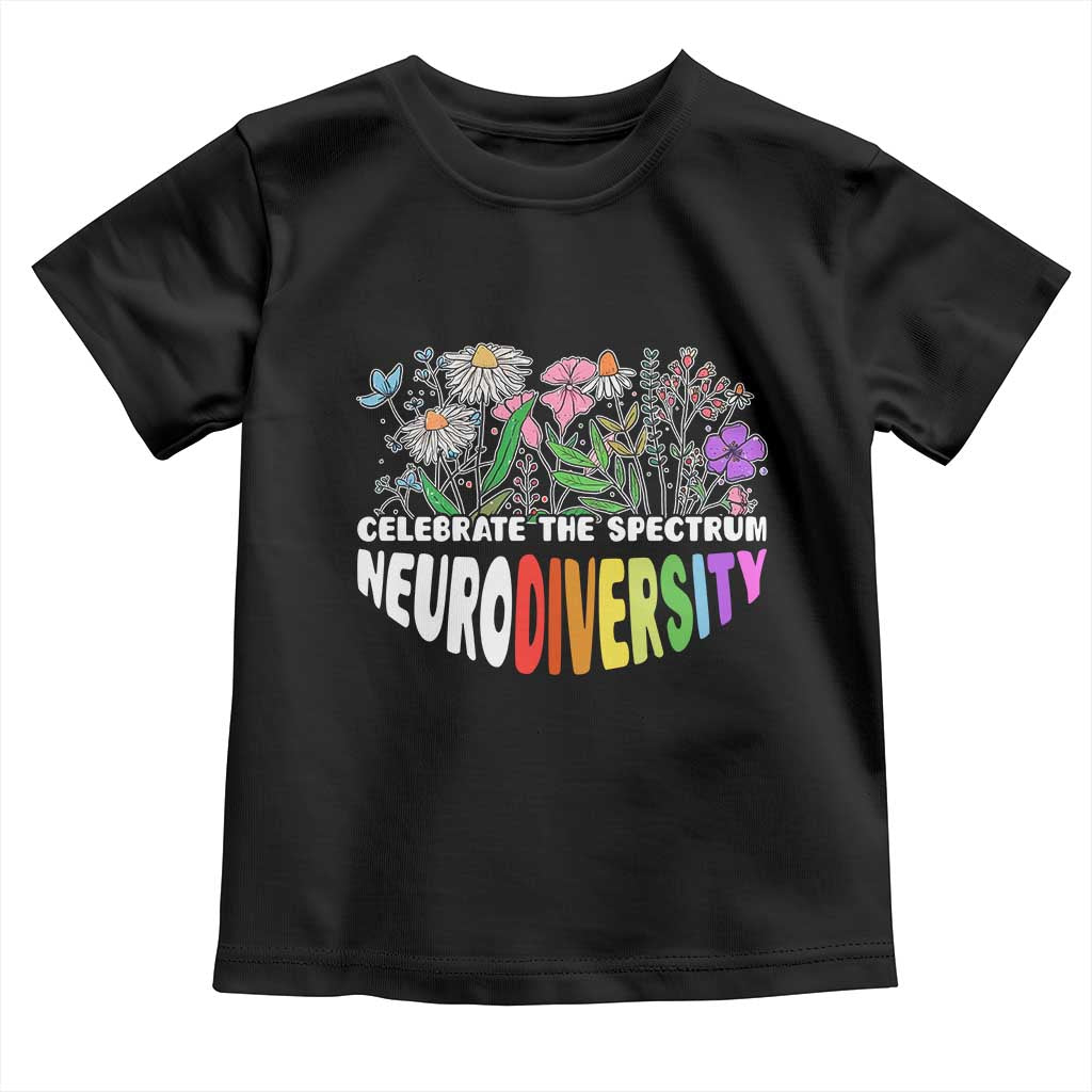 Celebrate The Spectrum Neurodiversity Toddler T Shirt Flower Autism Awareness ASD ADHD TS11 Black Print Your Wear