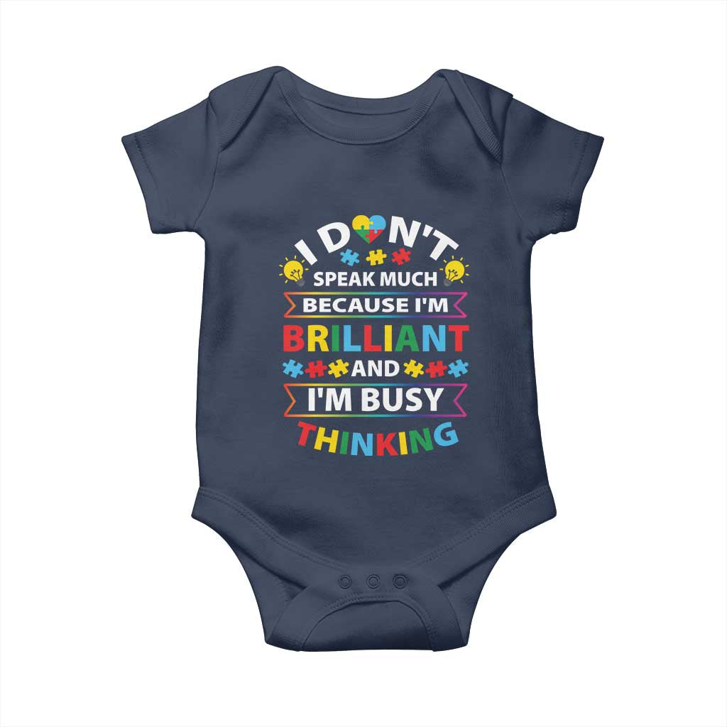 I Don't Speak Much Because I'm Brilliant And I'm Busy Thinking Baby Onesie Autism Awareness Puzzle TS11 Navy Print Your Wear