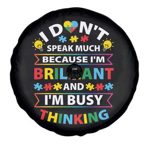 I Don't Speak Much Because I'm Brilliant And I'm Busy Thinking Spare Tire Cover Autism Awareness Puzzle TS11 Print Your Wear