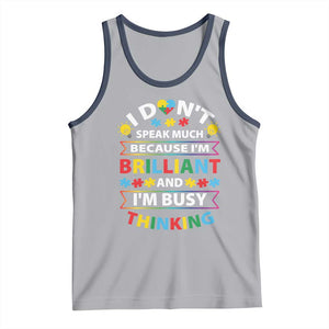 I Don't Speak Much Because I'm Brilliant And I'm Busy Thinking Tank Top Autism Awareness Puzzle TS11 Athletic Heather Navy Print Your Wear